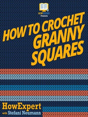 cover image of How to Crochet Granny Squares
